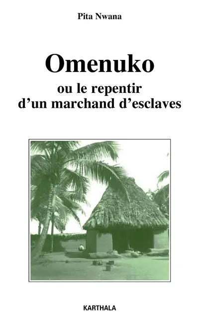 Omenuko ou Le repentir d'un marchand d'esclaves : premier roman en langue igbo (Nigeria)