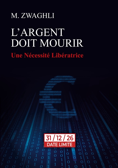 L'argent doit mourir : Une...