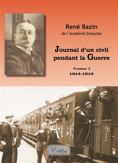 Journal d'un civil pendant la Guerre. Vol. 1. 1914-1916