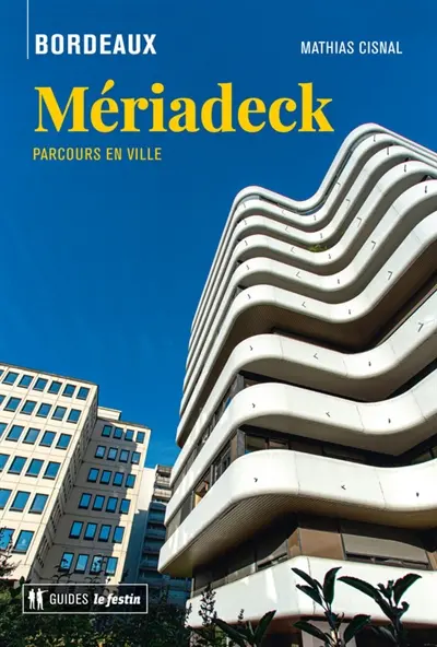 Mériadeck : Bordeaux : parcours en ville