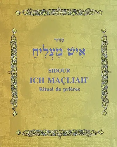Sidour Ich MaçliaH' : rituel de prières, rite séfarade
