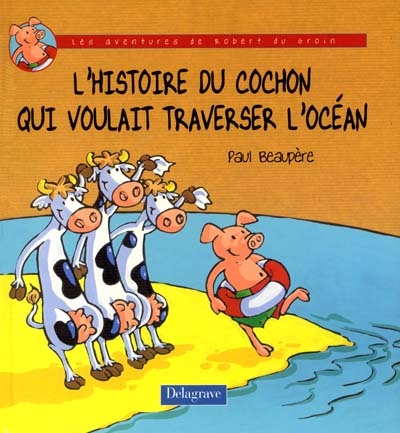 L'histoire du cochon qui voulait traverser l'océan