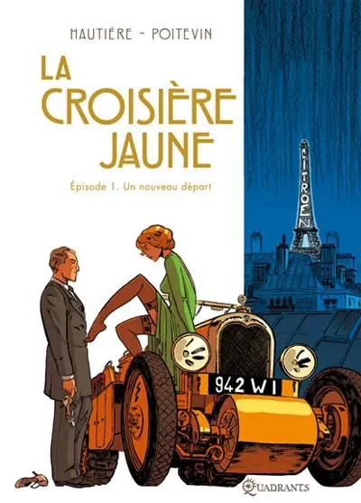 La croisière jaune. Vol. 1. Un nouveau départ