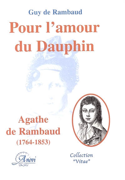 Pour l'amour du dauphin, Agathe de Rambaud (1764-1853)