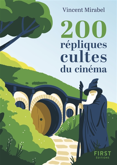 200 répliques cultes du cinéma : drôles, ironiques, tendres ou terribles...