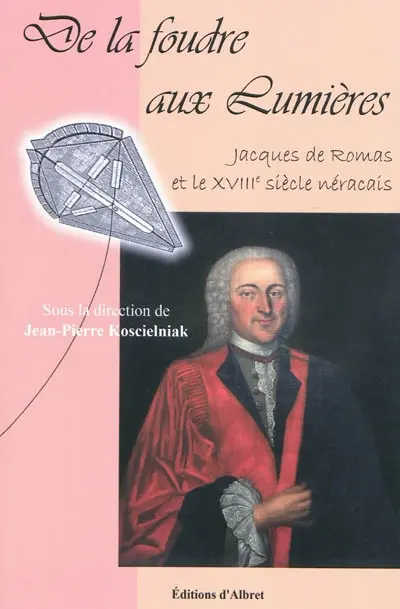 De la foudre aux Lumières : Jacques de Romas et le XVIIIe siècle nécarais