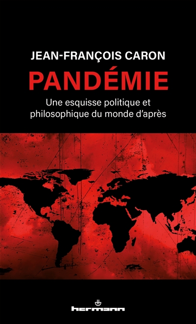Pandémie : une esquisse politique et philosophique du monde d'après