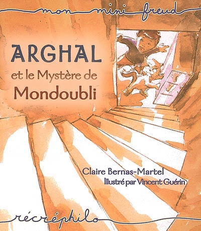 Arghal et le mystère de Mondoubli : mon mini-Freud