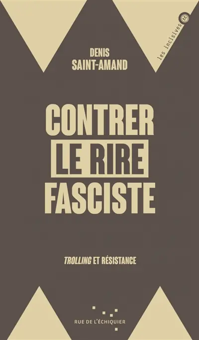Contrer le rire fasciste : trolling et résistance