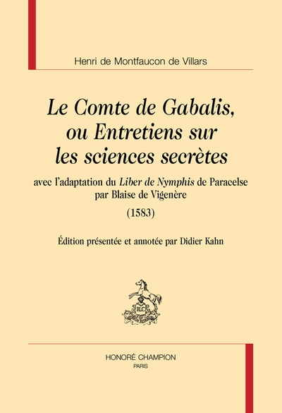 Le comte de Gabalis, ou Entretiens sur les sciences secrètes : avec l'adaptation du Liber de nymphis de Paracelse par Blaise de Vigenère (1583)