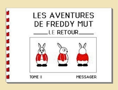 Les aventures de Freddy Mut. Vol. 2. Le retour