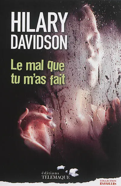 Le mal que tu m'as fait