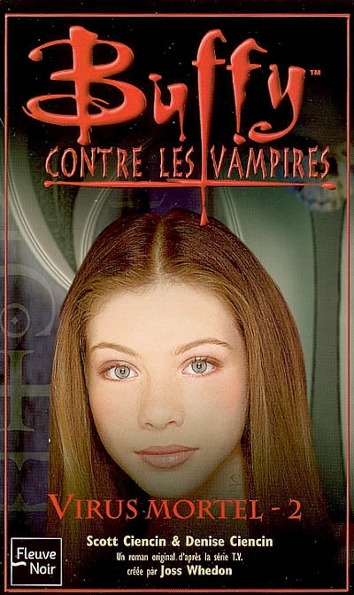 Buffy contre les vampires. Vol. 48. Virus mortel 2