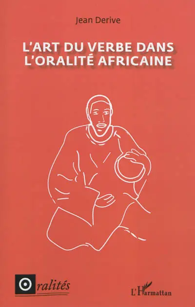 L'art du verbe dans l'oralité africaine