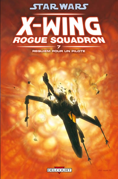 Star Wars : X-Wing, Rogue squadron. Vol. 7. Requiem pour un pilote