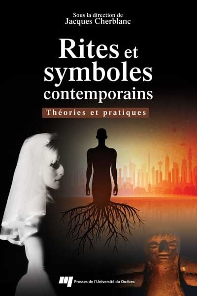 Rites et symboles contemporains : théories et pratiques