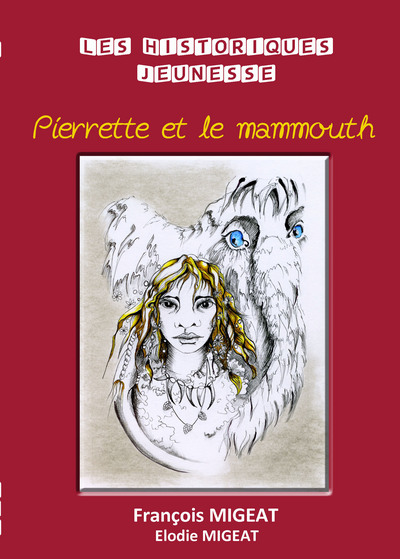 Pierrette et le mammouth : à la recherche du temps d'avant