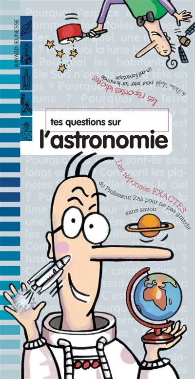 Les réponses de Zak et Loufok. Vol. 2005. Tes questions sur l'astronomie