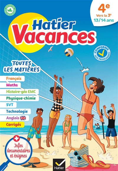 Hatier vacances, 4e vers la 3e, 13-14 ans : toutes les matières : conforme aux programmes