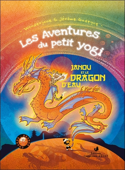 Les aventures du petit yogi. Vol. 3. Janou et le dragon d'eau : chakra orange