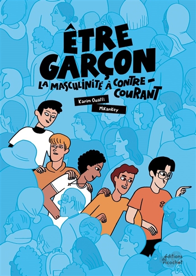 Être garçon : la masculinité à contre-courant