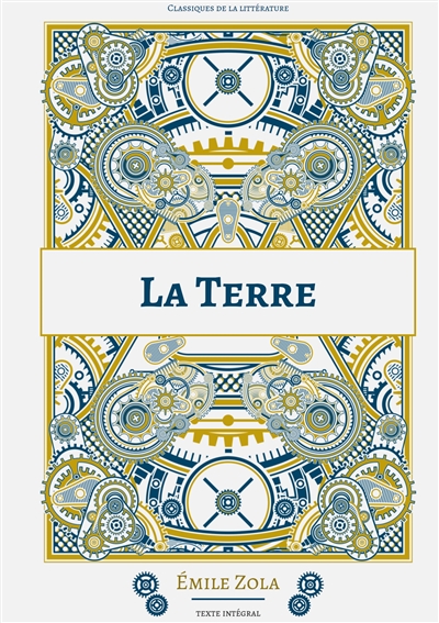 La Terre : Le quinzième roman de la série des Rougon-Macquart