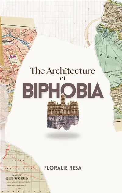 The Architecture of Biphobia