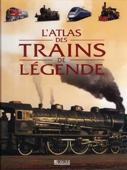 L'atlas des trains de légende