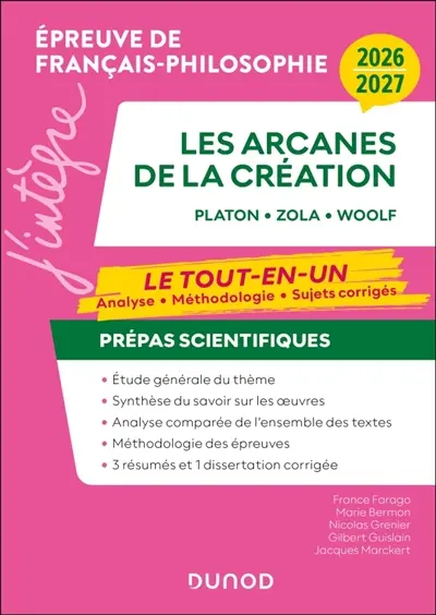 Les arcanes de la création : Platon, Zola, Woolf : épreuve de français-philosophie 2026-2027, le tout-en-un