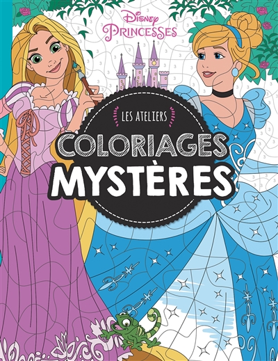 Disney princesses : coloriages mystères