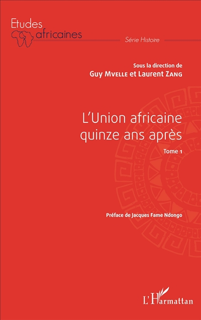 L'Union africaine quinze ans après. Vol. 1