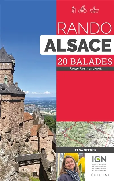 Rando Alsace et sa région : 20 balades : à pied, à VTT, en canoë