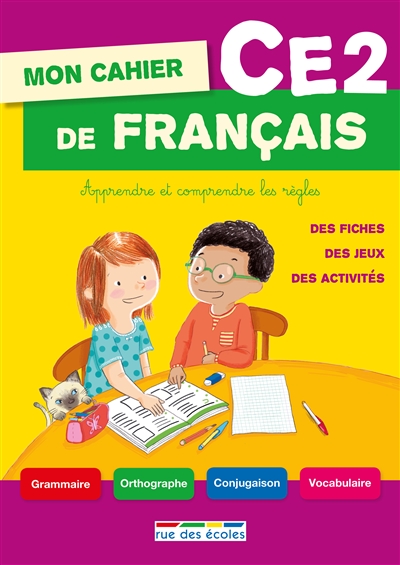 Mon cahier de français CE2 : apprendre et comprendre les règles