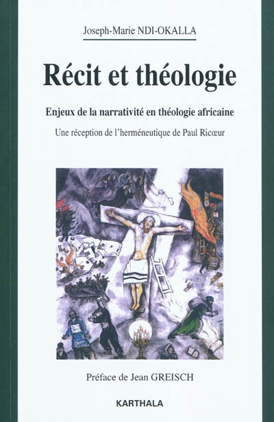 Récit et théologie : enjeux de la narrativité en théologie africaine : une réception de l'herméneutique de Paul Ricoeur