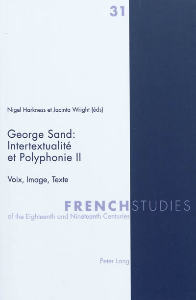 George Sand : intertextualité et polyphonie. Vol. 2. Voix, image, texte