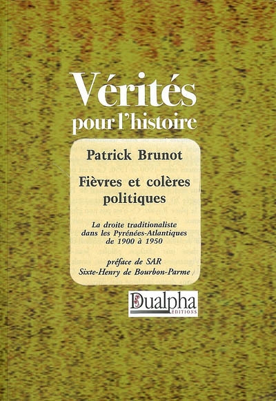 Fièvres et colères politiques : la droite traditionaliste dans les Pyrénées-Atlantiques de 1900-1950