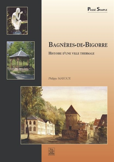 Bagnères-de-Bigorre : histoire d'une ville thermale