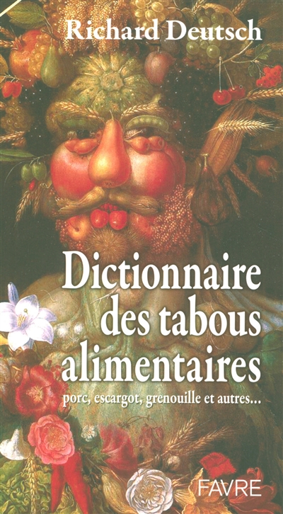 Dictionnaire des tabous alimentaires : porc, escargot, grenouille et autres...