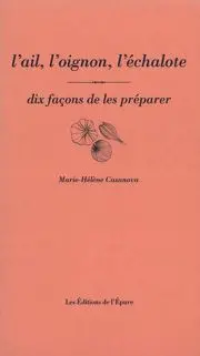 L'ail, l'oignon, l'échalote