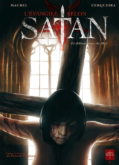 L'Evangile selon Satan. Vol. 2. Et délivre-nous du mal