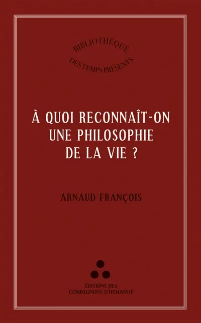 A quoi reconnaît-on une philosophie de la vie ?