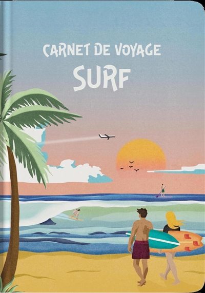 Surf : carnet de voyage