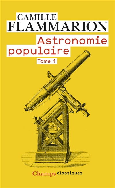 Astronomie populaire : description générale du ciel. Vol. 1