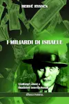 I miliardi di Israele : Truffatori ebrei e finanzieri internazionali