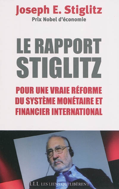 Le rapport Stiglitz : pour une vraie réforme du système monétaire et financier international après la crise mondiale