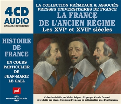 La France de l'Ancien Régime : les XVIe et XVIIe siècles