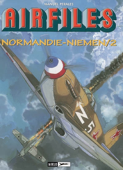 Airfiles. Vol. 10. Normandie-Niemen, 2 : de la bataille de Koursk à l'offensive sur Smolensk (juillet-septembre 1943)