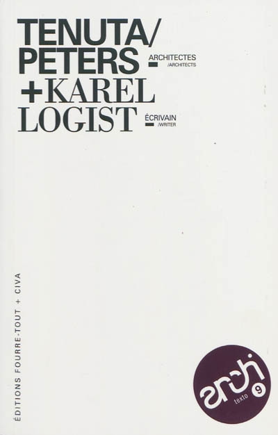 Tenuta-Peters, architectes + Karel Logist, écrivain