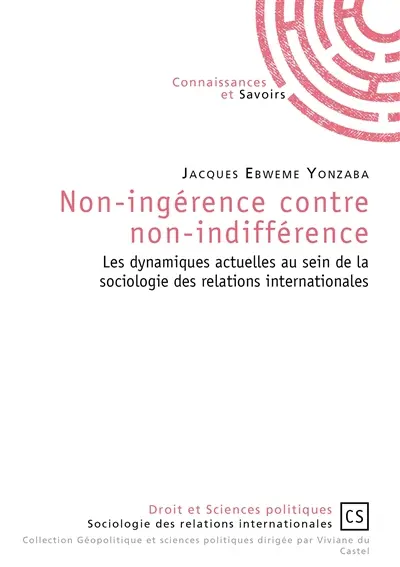 Non ingérence contre non indifférence : Les dynamiques actuelles au sein de la sociologie des relations internationales