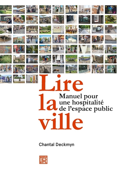 Lire la ville : manuel pour une hospitalité de l'espace public